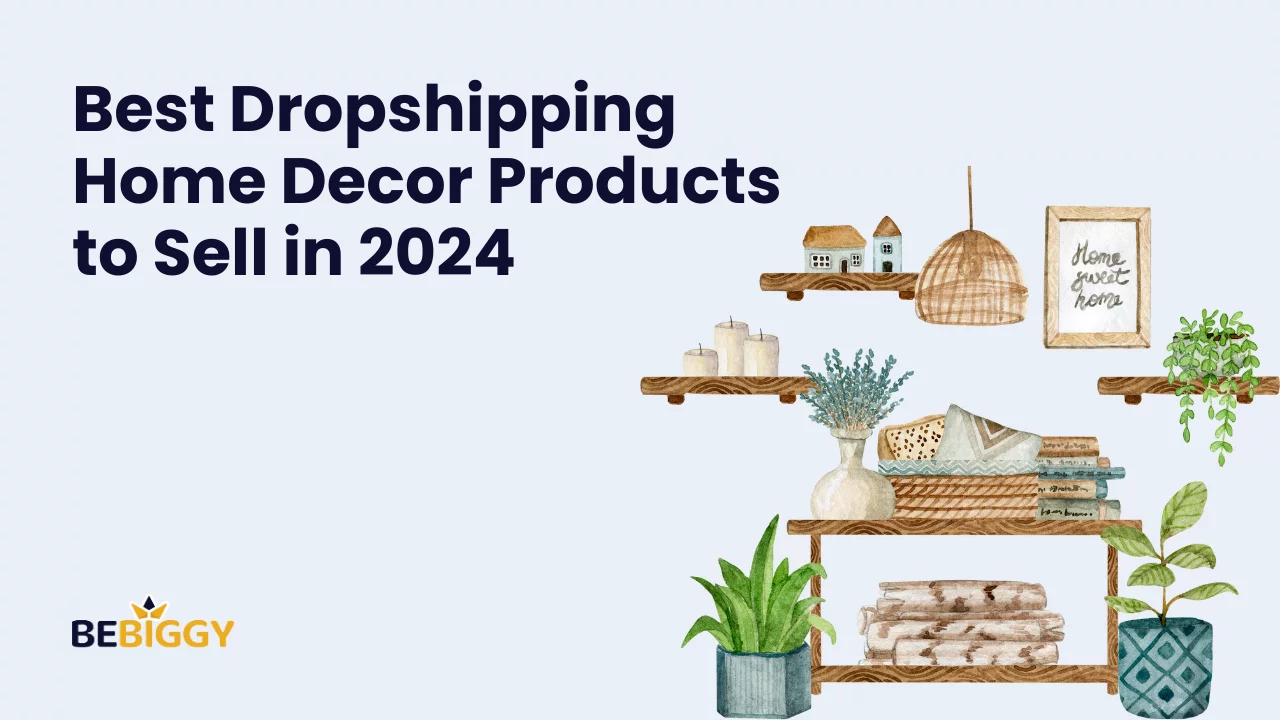 Best Dropshipping Home Decor Products to Sell in 2024