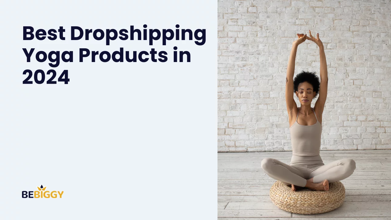 Best Dropshipping Yoga Products in 2024