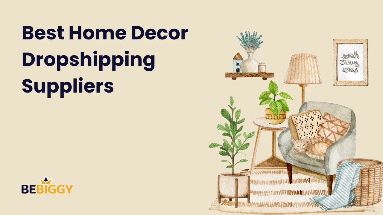 Best Home Decor Dropshipping Suppliers