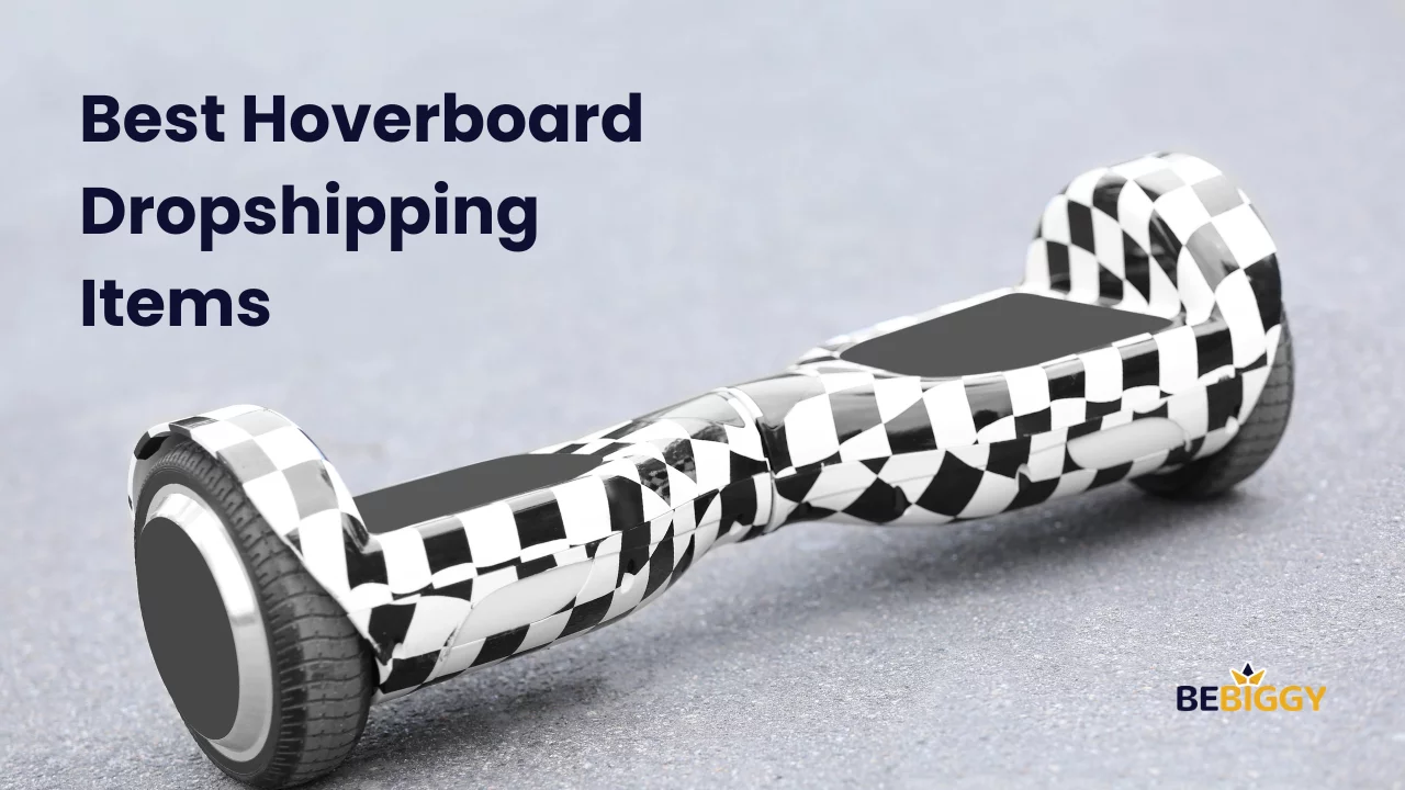 Best Hoverboard Dropshipping Items