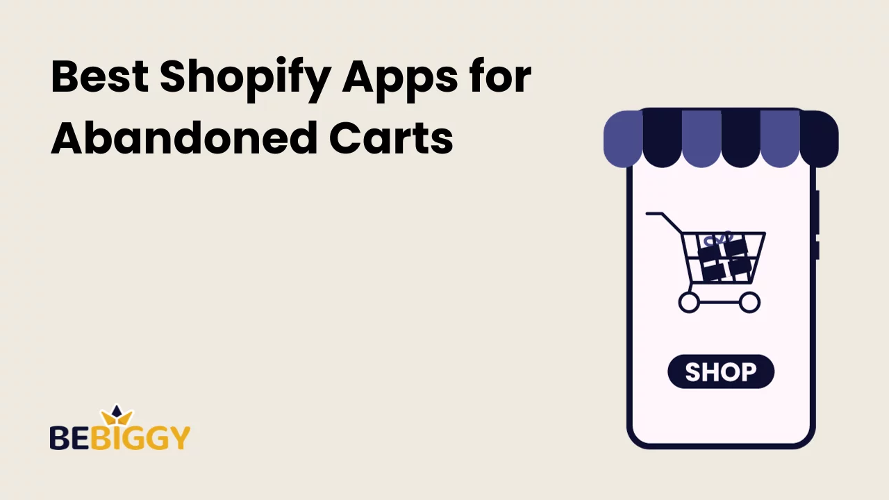 Best Shopify Apps for Abandoned Carts