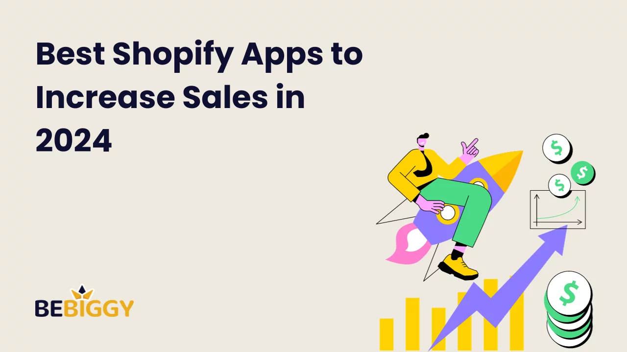 Best Shopify Apps to Increase Sales in 2024 [Top Rated]