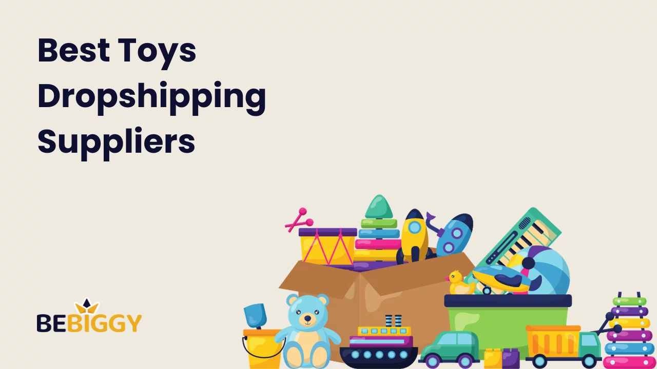 Best Toys Dropshipping Suppliers