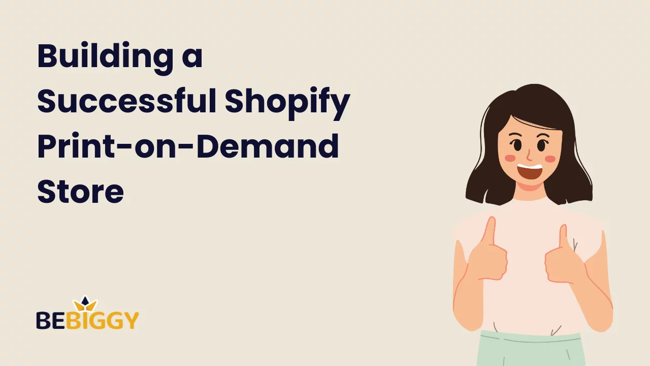 Building a successful Shopify print-on-demand store