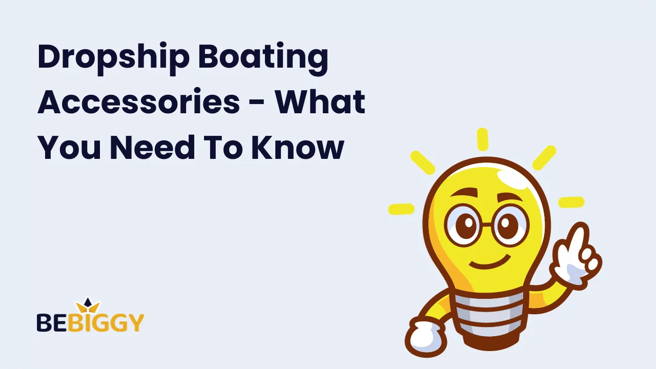 Dropship Boating Accessories - What You Need To Know