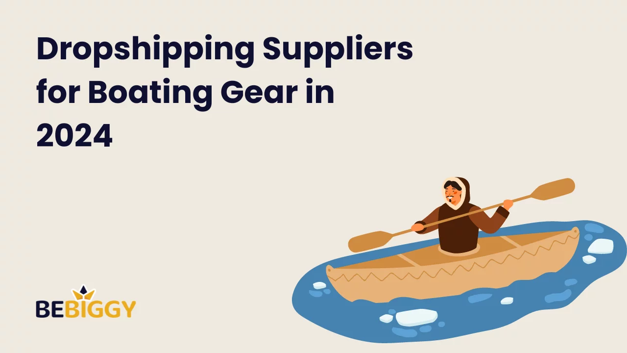Dropshipping Suppliers for Boating Gear in 2024