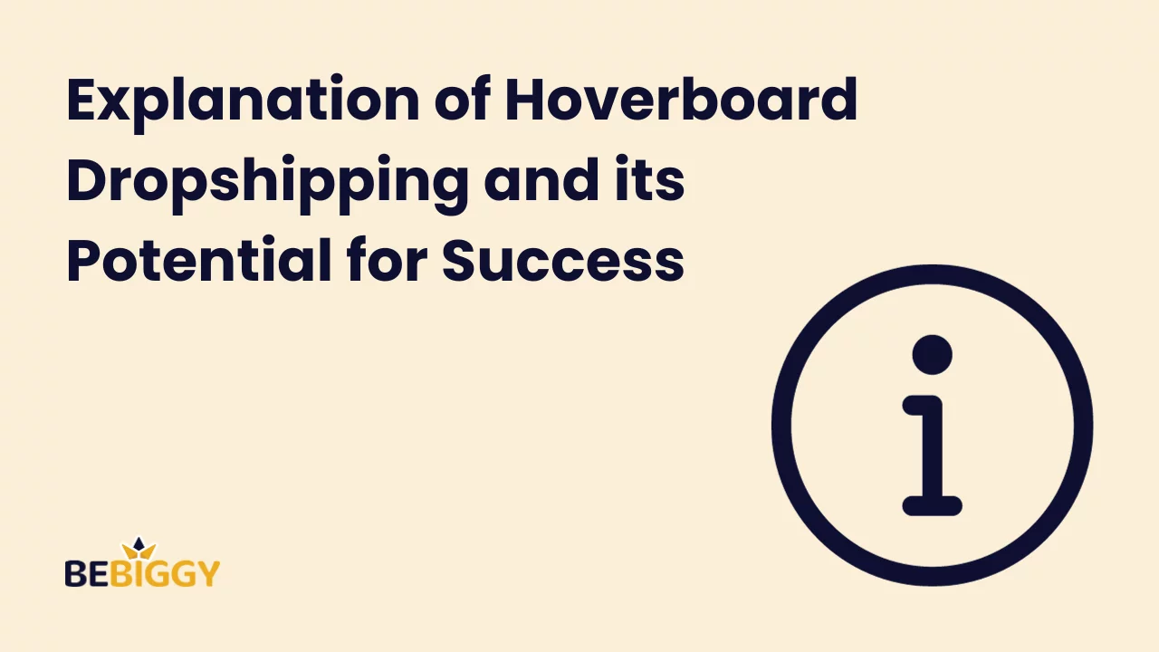 Explanation of Hoverboard Dropshipping and its Potential for Success