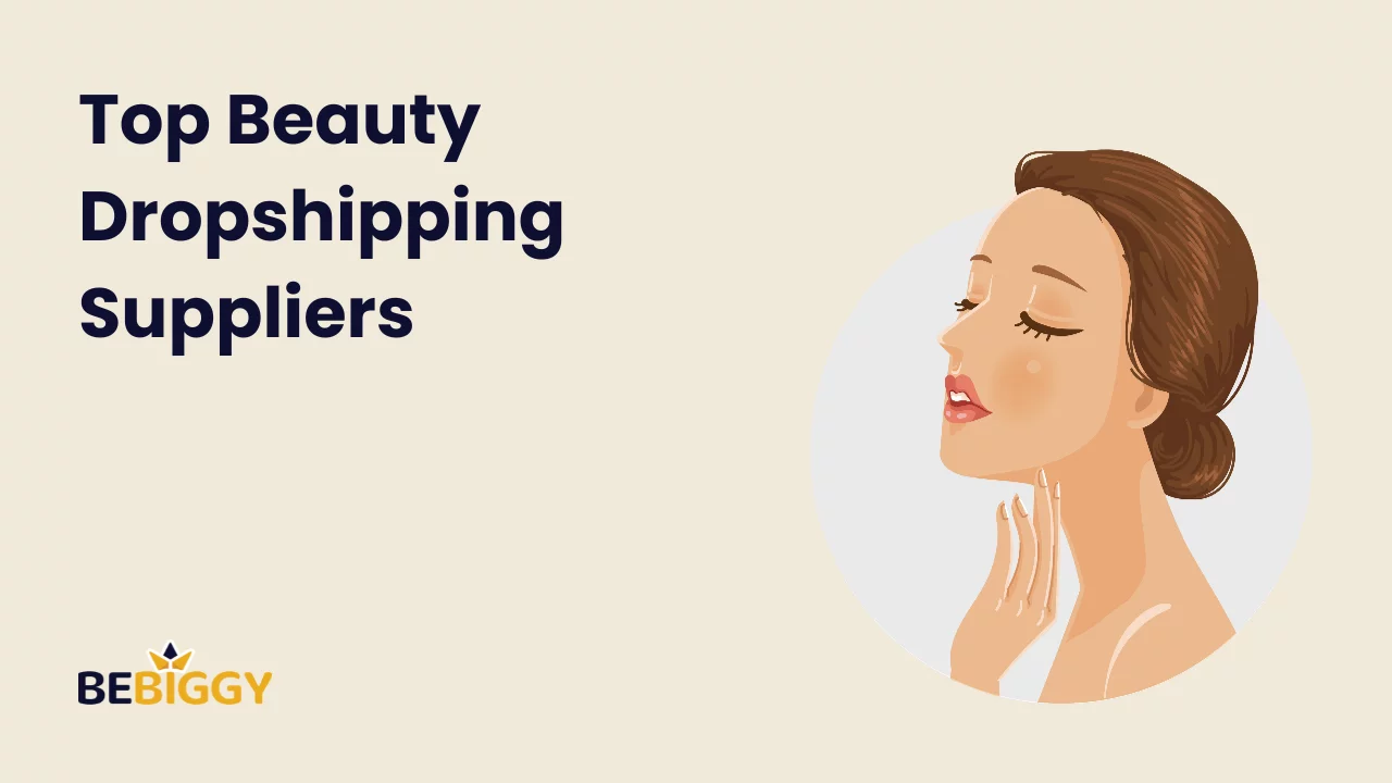 Best Beauty Dropshipping Suppliers for Your Online Store