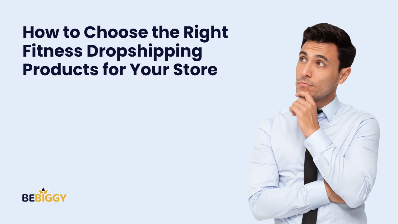 How to Choose the Right Fitness Dropshipping Products for Your Store?