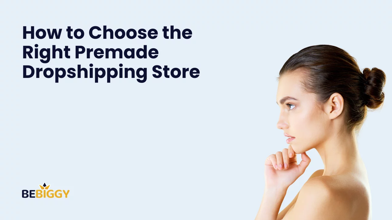 How to Choose the Right Premade Exclusive Beauty Care Dropshipping Store
