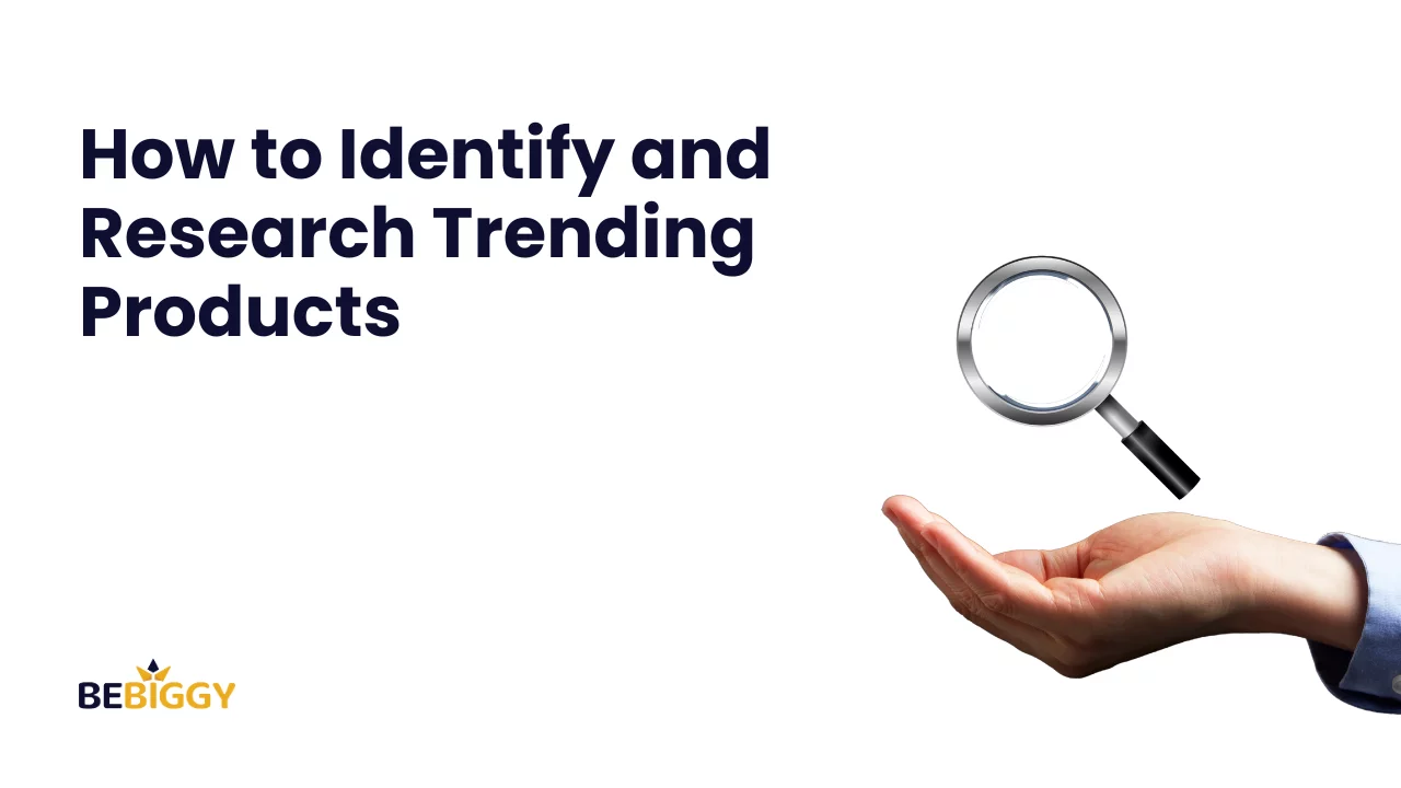 How to Identify and Research Trending Products