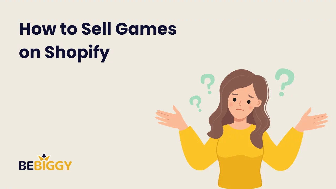How to Sell Games on Shopify?