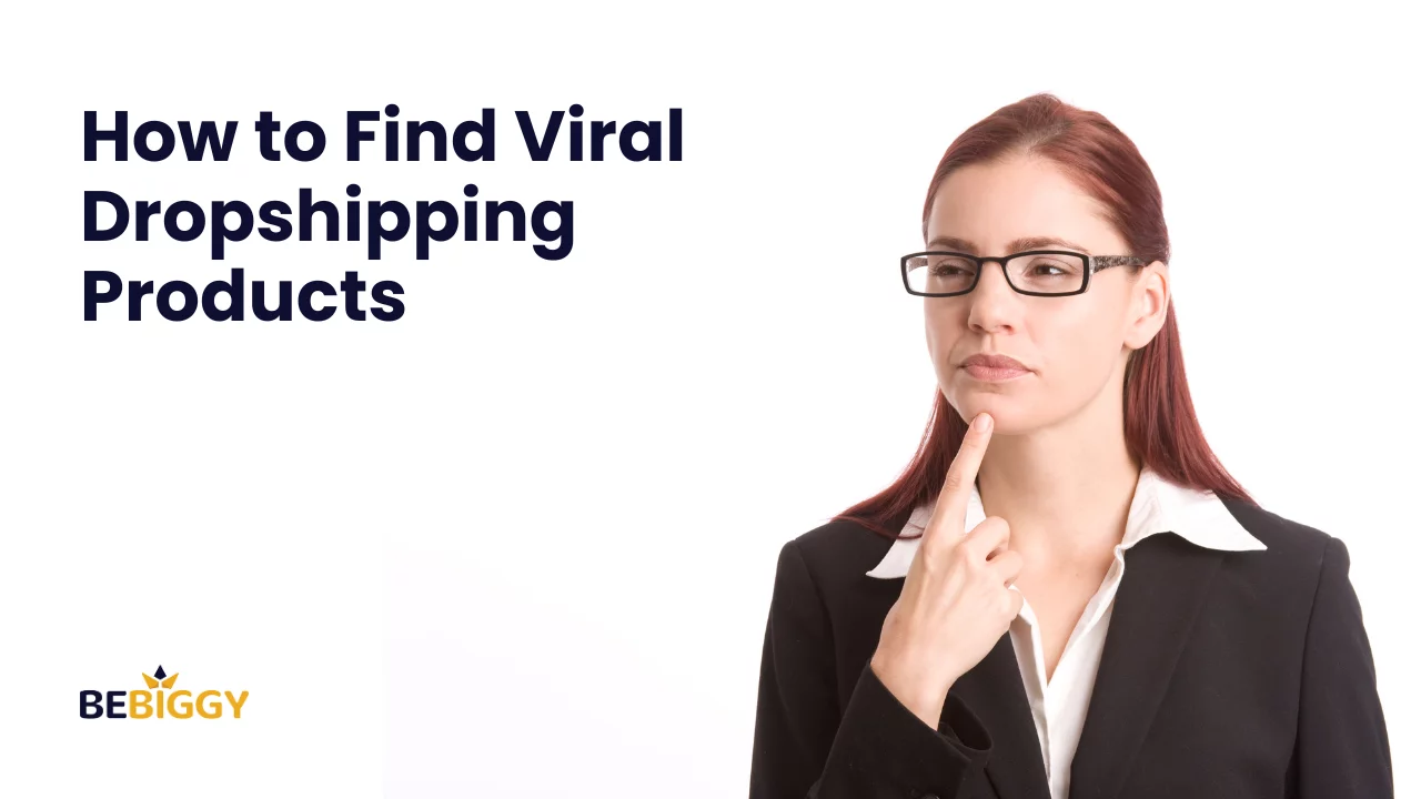 How to find viral dropshipping products