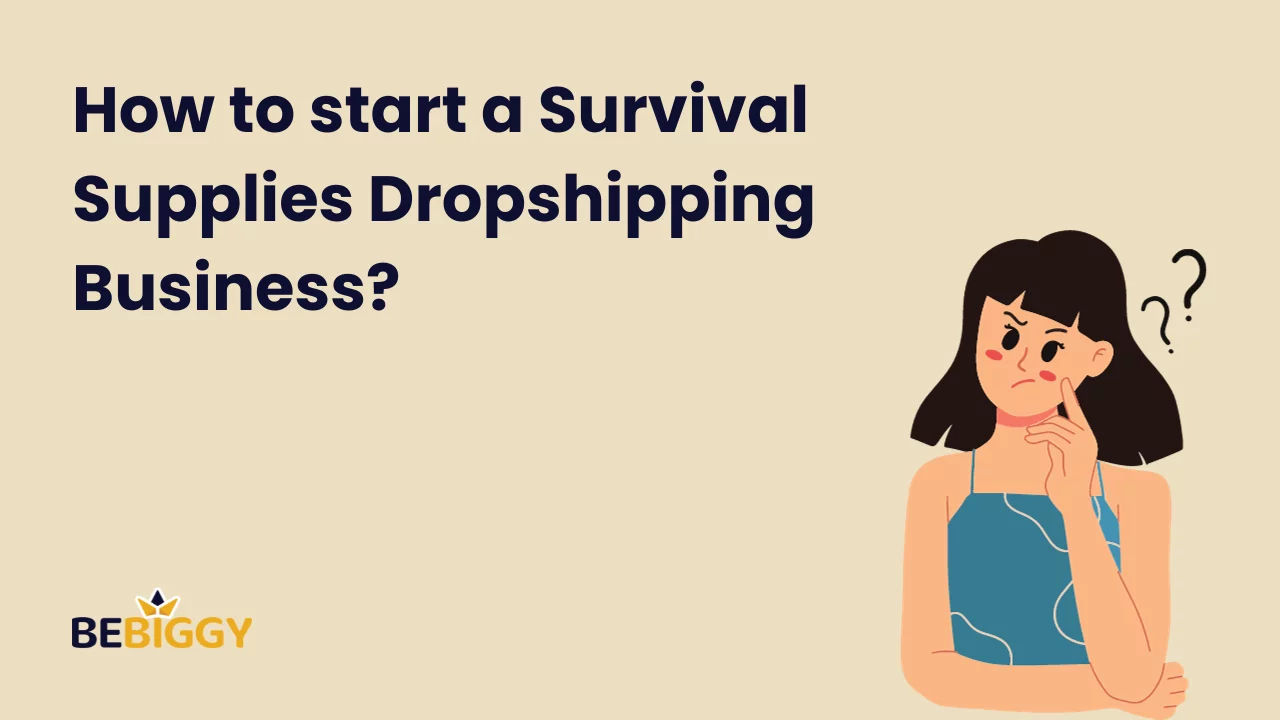 How to start a survival supplies dropshipping business?