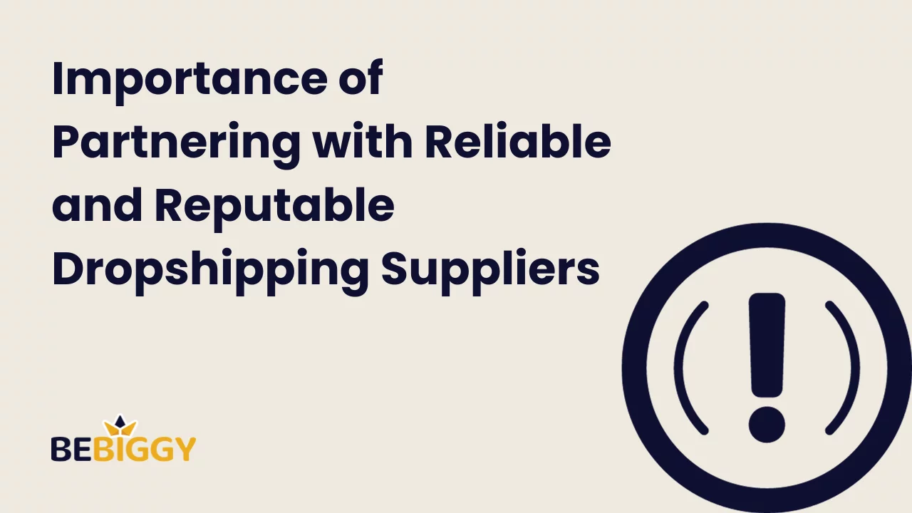 Importance of Partnering with Reliable Dropshipping Suppliers