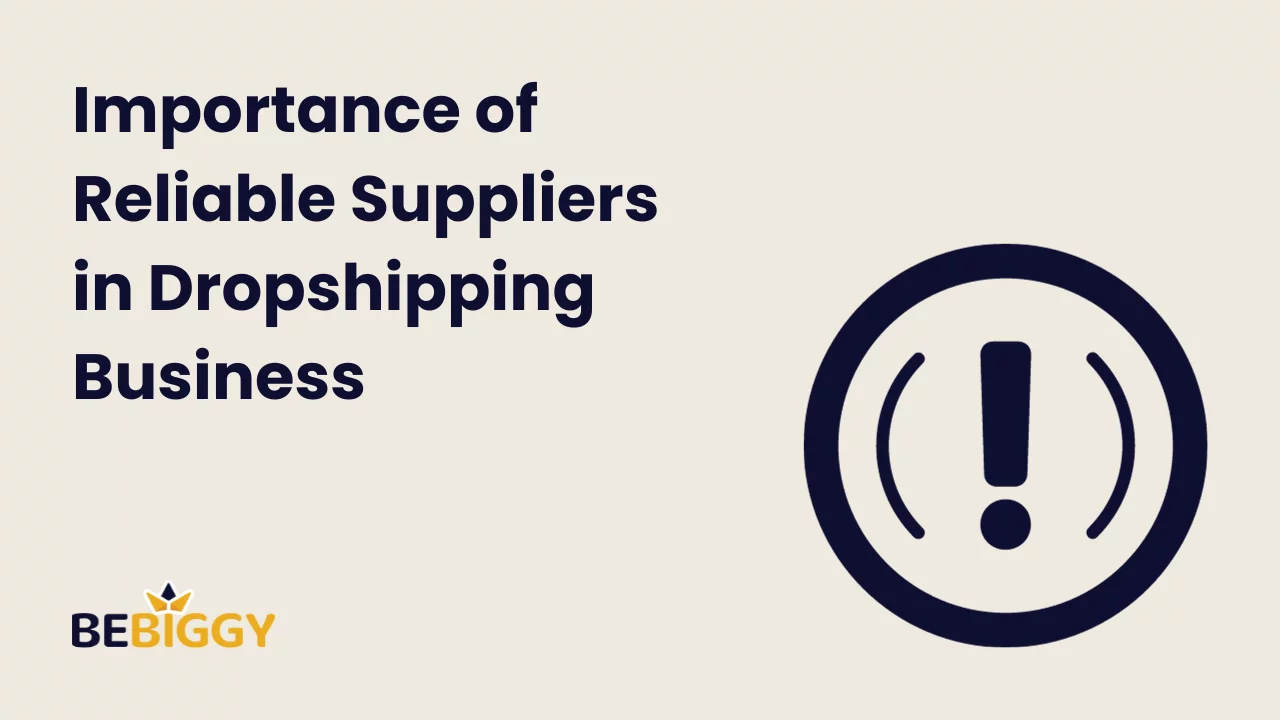 Importance of Reliable Suppliers in Dropshipping Business