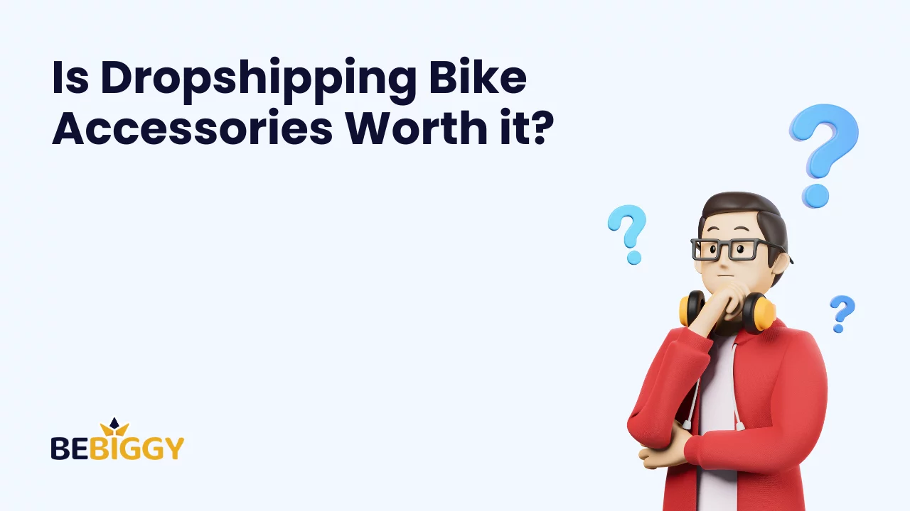 Is Dropshipping bike accessories Worth it?