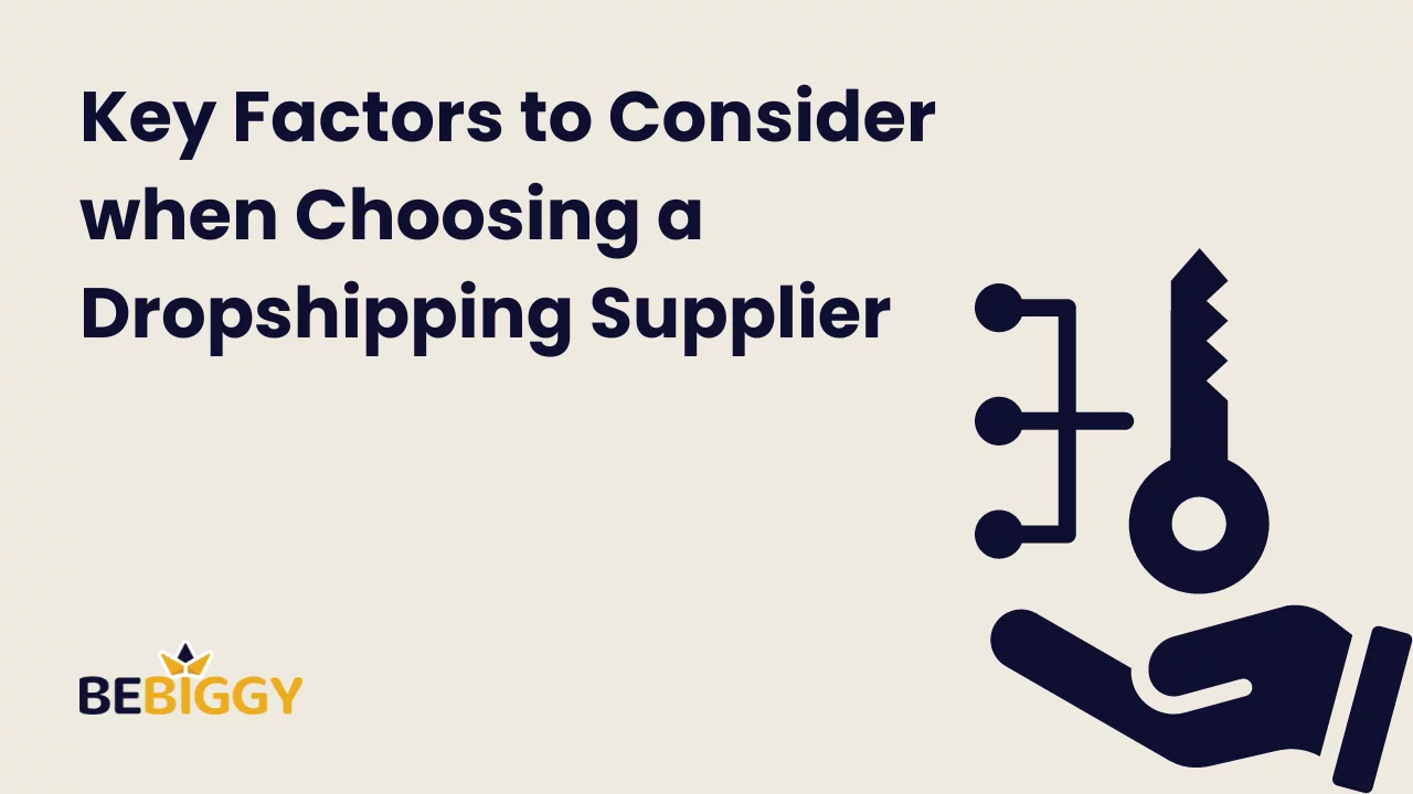 Key factors to consider when choosing a dropshipping supplier