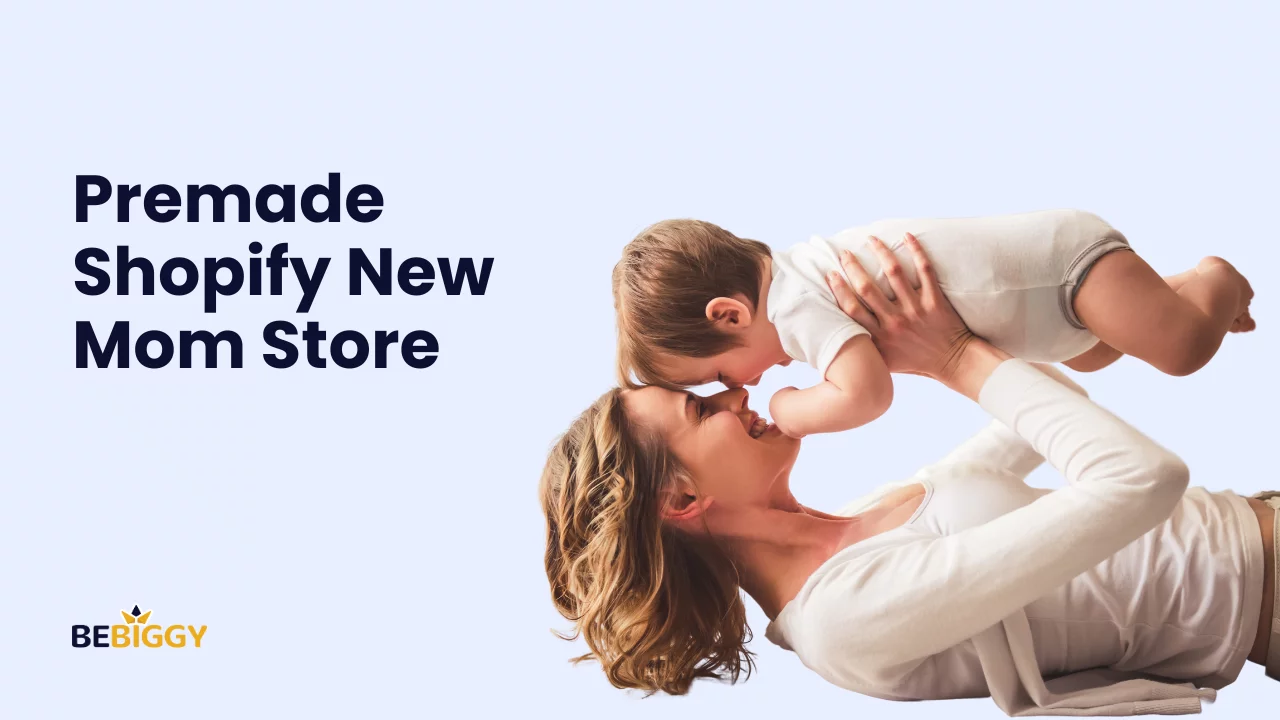 Premade Shopify New Mom Store