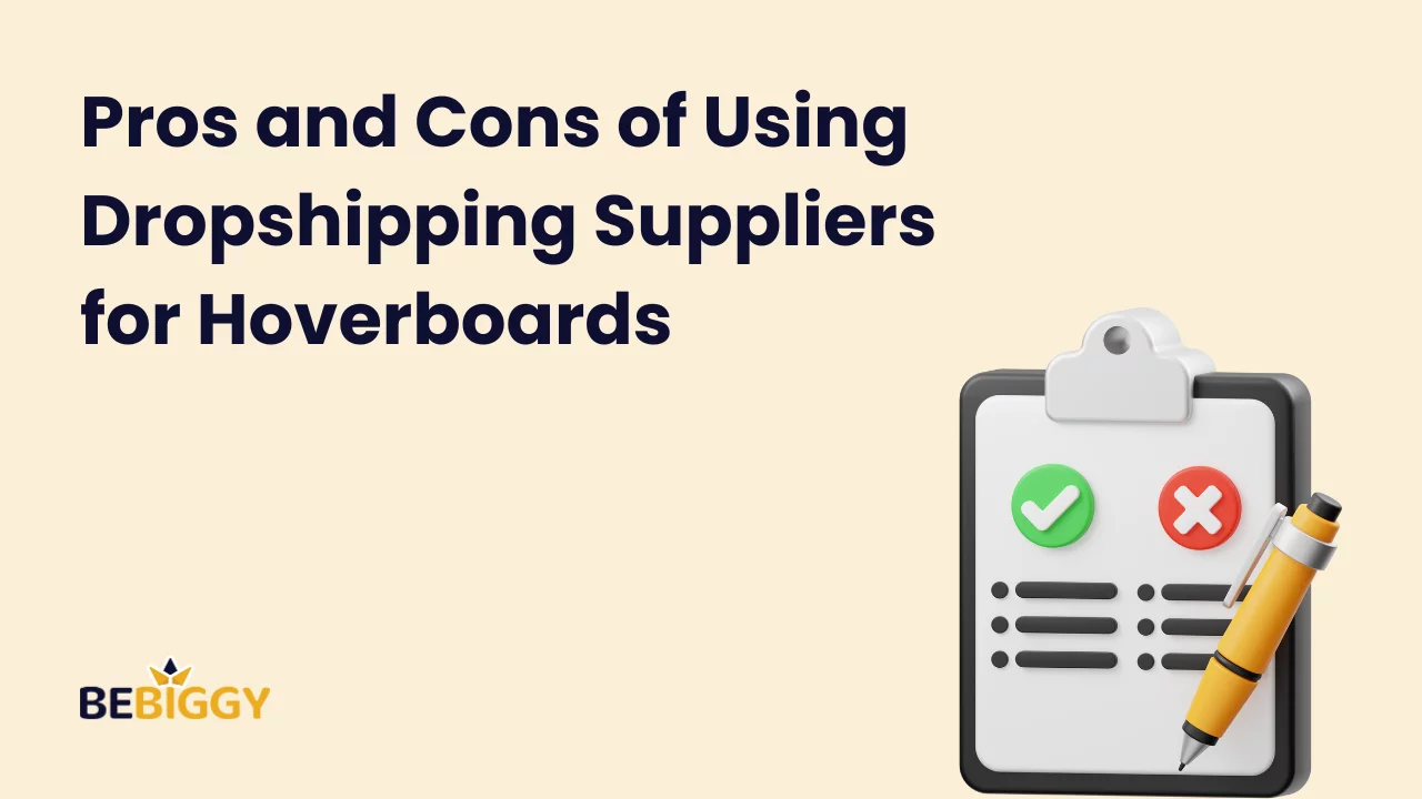 Pros and cons of Using Dropshipping Suppliers for Hoverboards