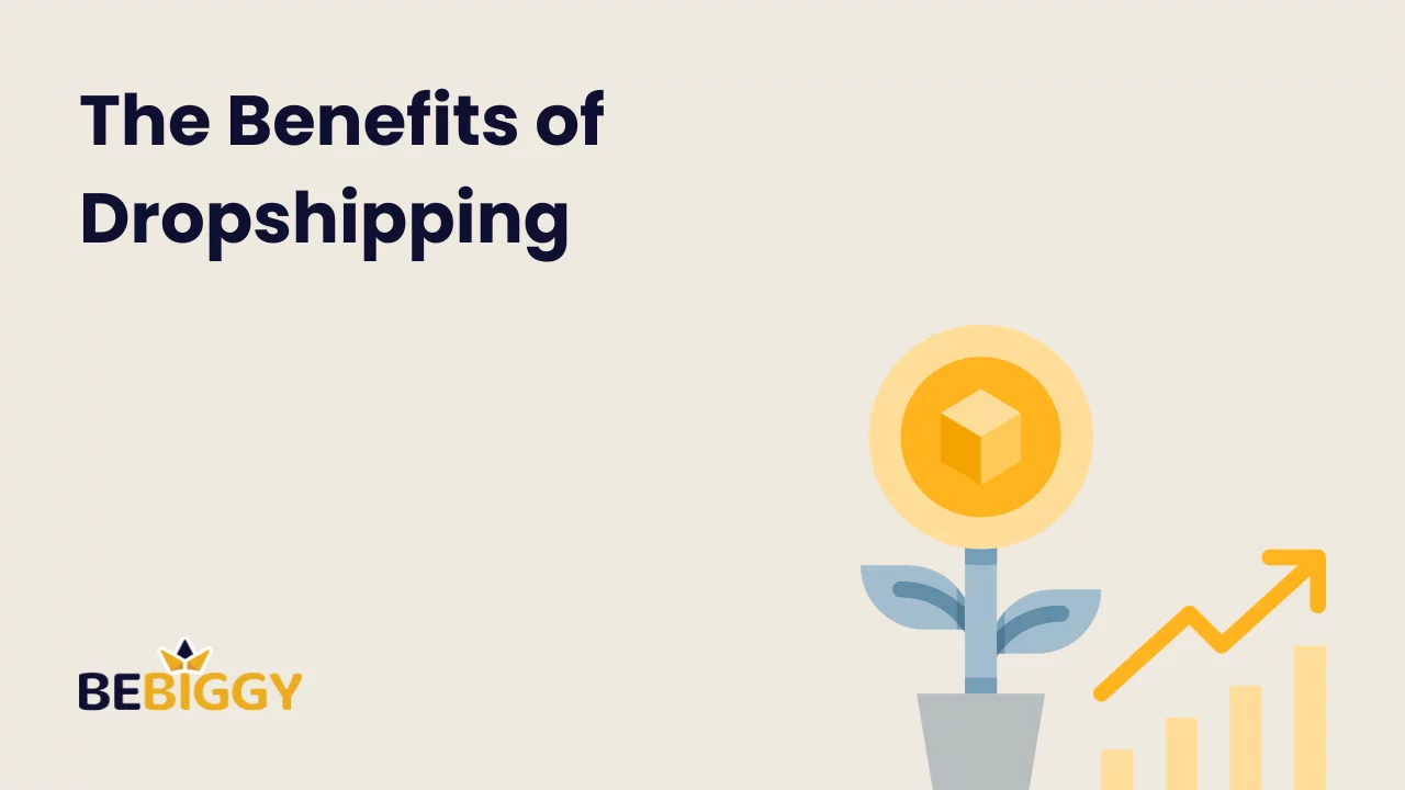 The Benefits of Dropshipping