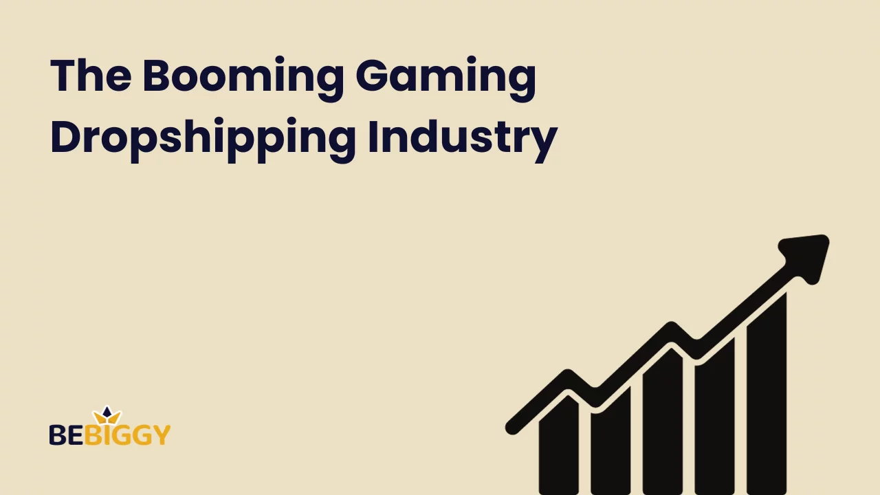 The Booming Gaming Dropshipping Industry