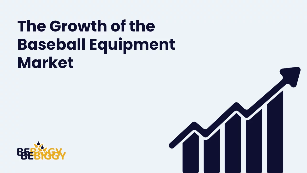 The Growth of the Baseball Equipment Market