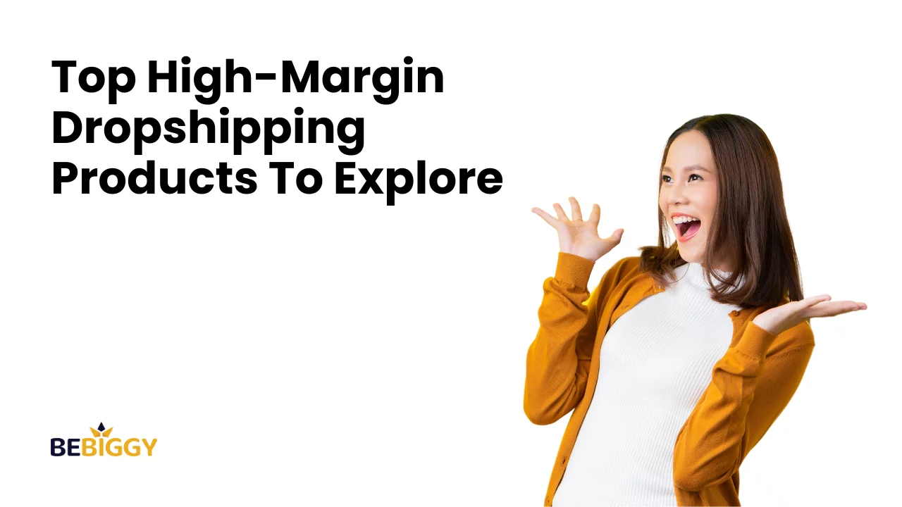 Top High-Margin Dropshipping Products To Explore