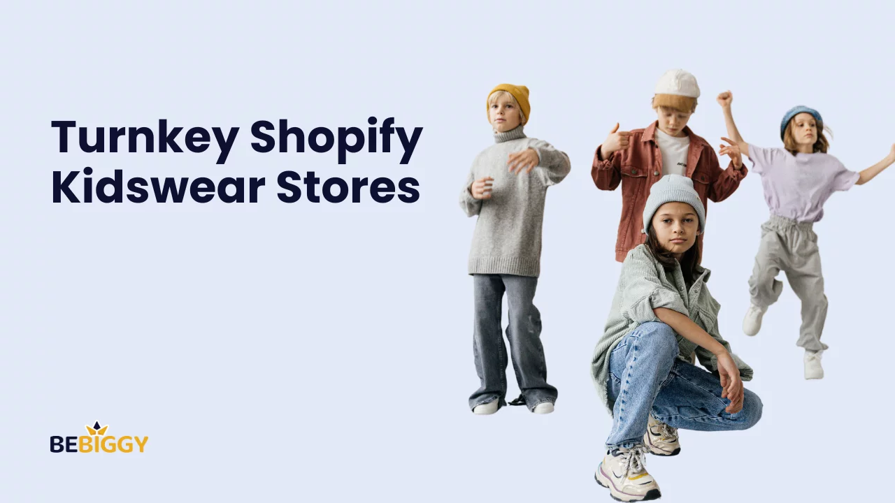 Turnkey Shopify Kidswear Stores