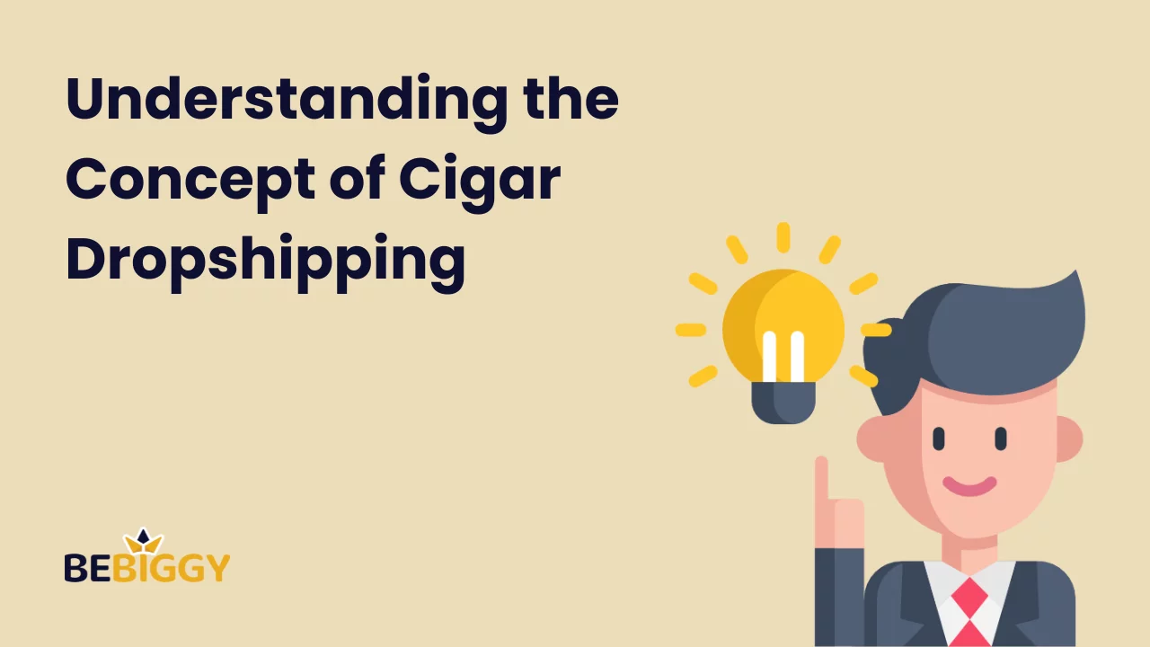 Understanding the concept of cigar dropshipping