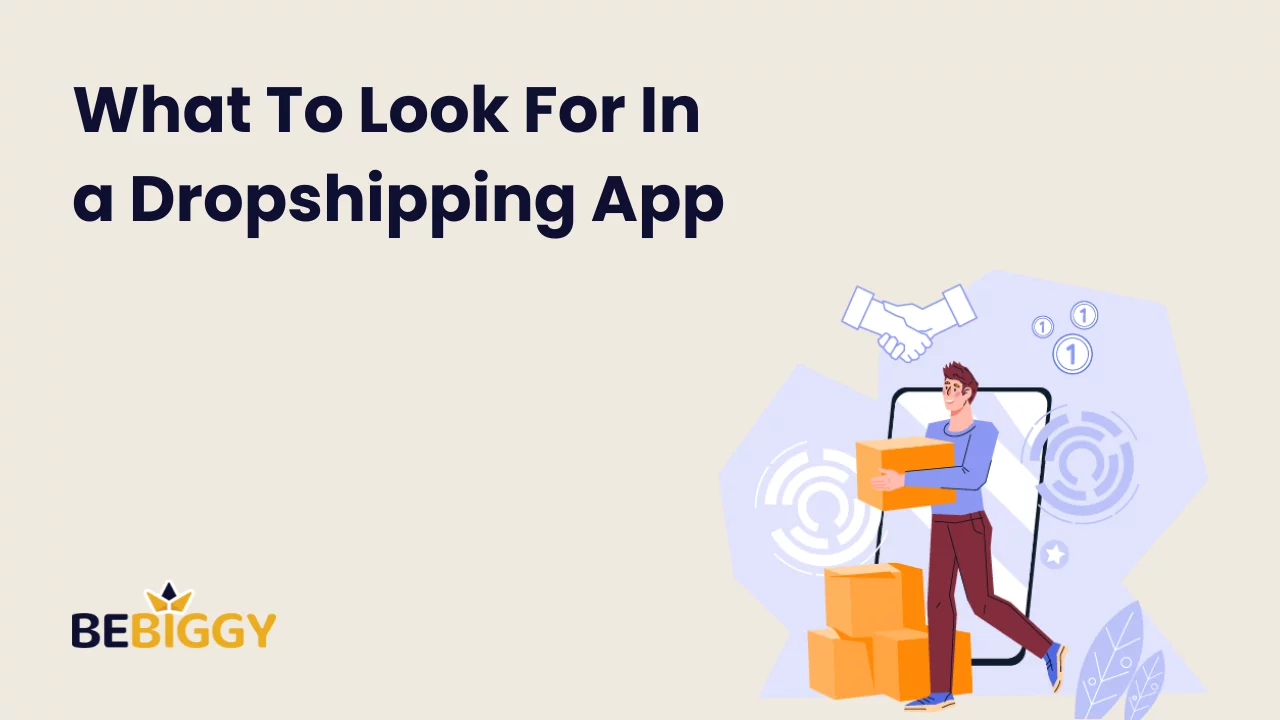 What to Look for in a Dropshipping App
