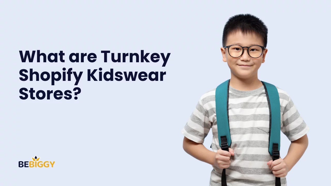 What are Turnkey Shopify Kidswear Stores?