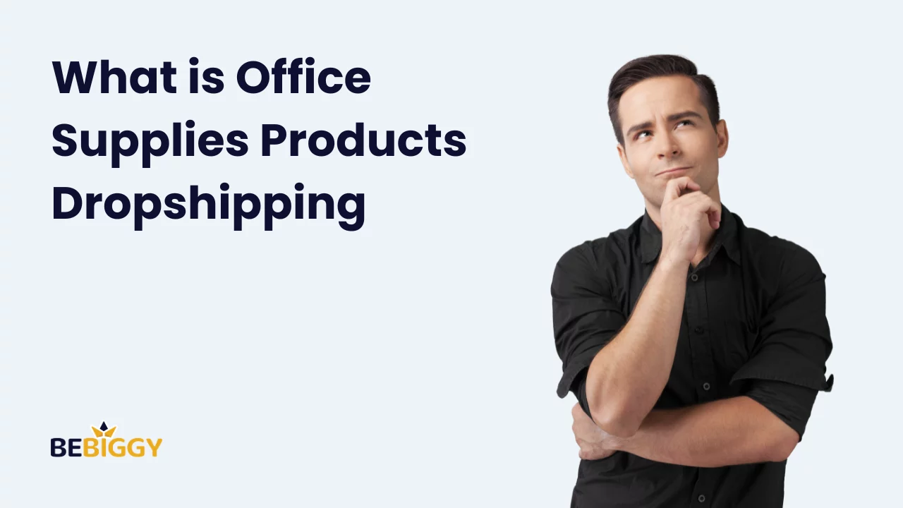 What is Office Supplies Products dropshipping?