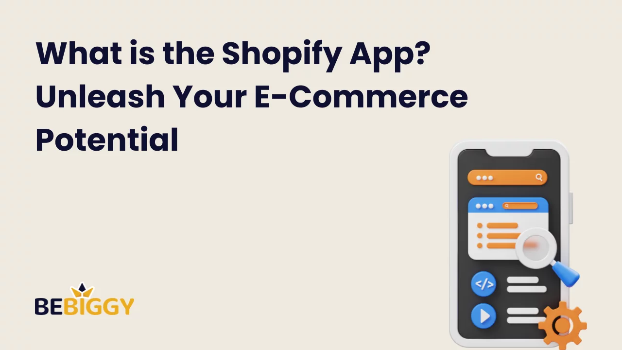 What is Shopify App Unleash Your E-Commerce Potential