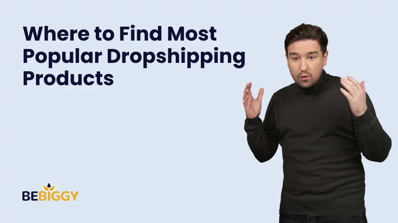 Sourcing Suppliers: Where to Find Most Popular Dropshipping Products