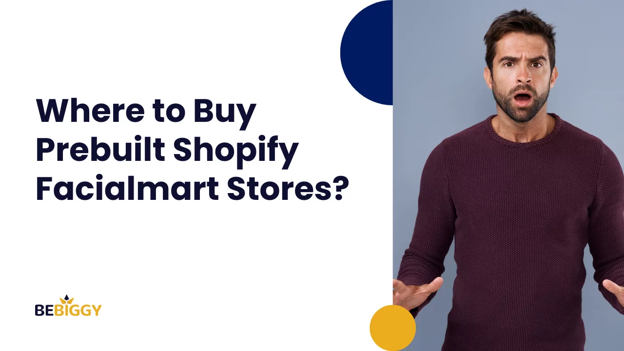 Where to buy Prebuilt Shopify facialmart stores?