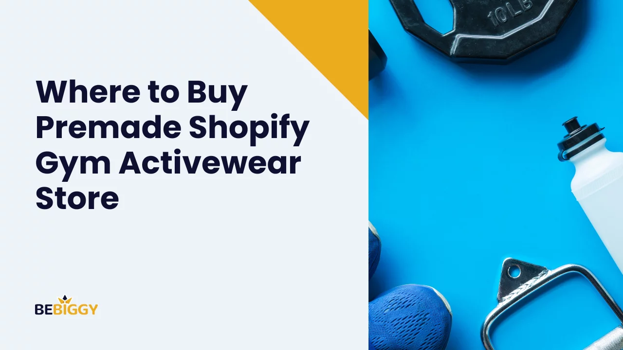 Where to buy Premade Shopify Gym Activewear Store?