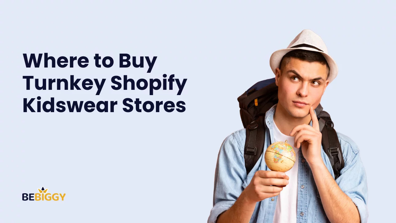 Where to buy Turnkey Shopify Kidswear Stores?
