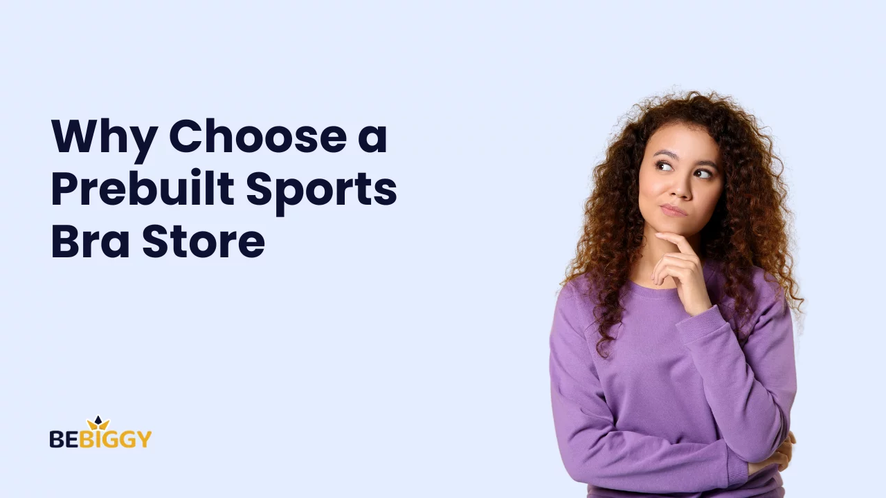 Why Choose a Prebuilt Sports Bra Store?
