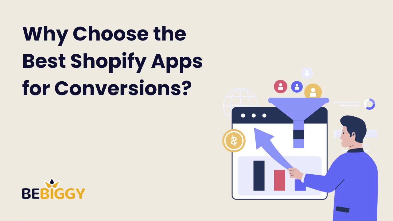 Why Choose the Best Shopify Apps for Conversions?