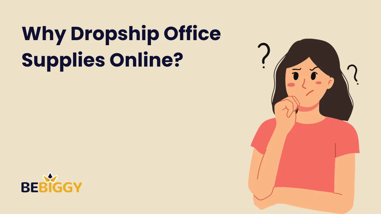 Why Dropship Office Supplies Online?