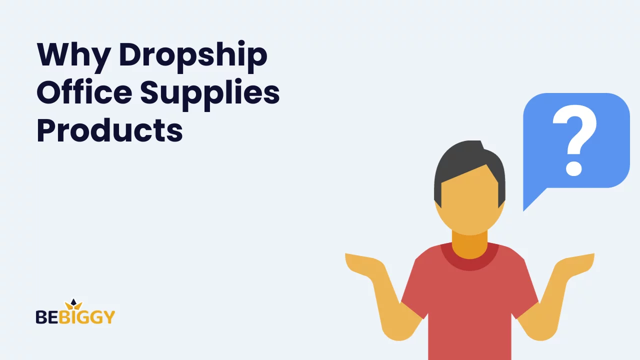 Why Dropship Office Supplies Products?