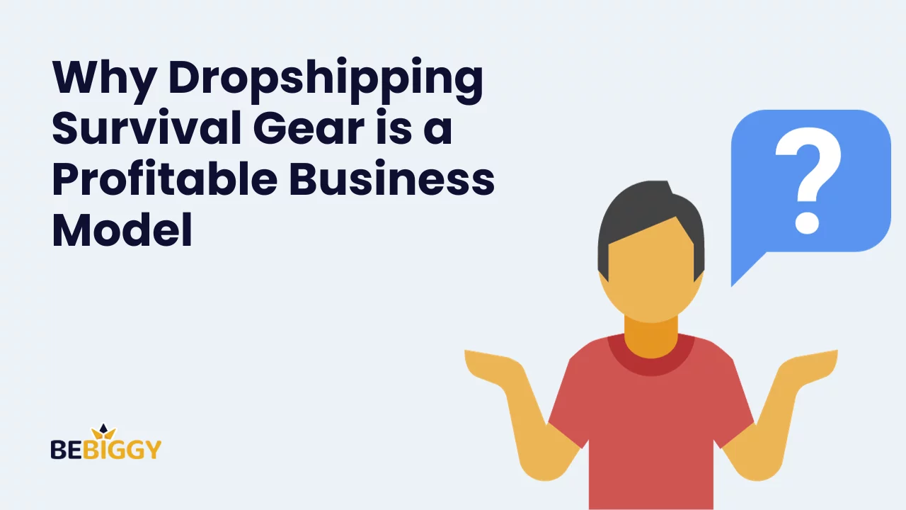 Why Dropshipping Survival Gear is a Profitable Business?