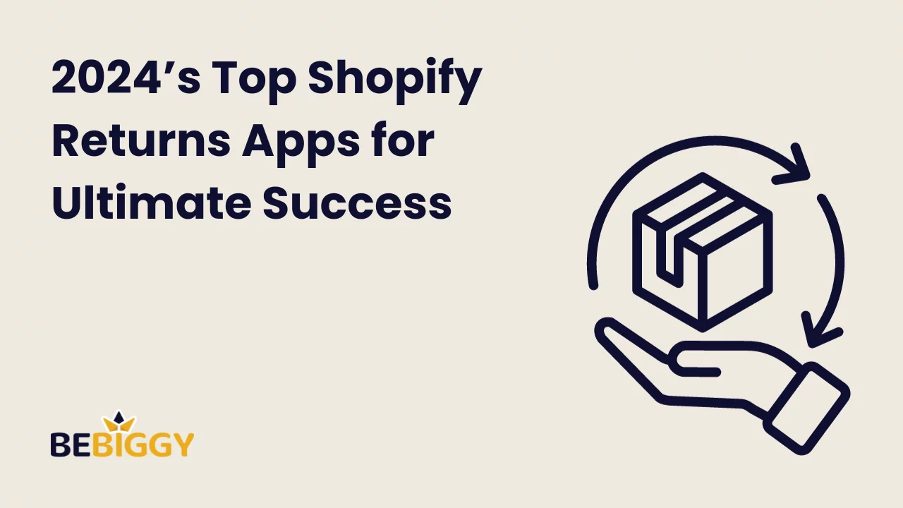 Best Shopify Returns Apps for Ultimate Success