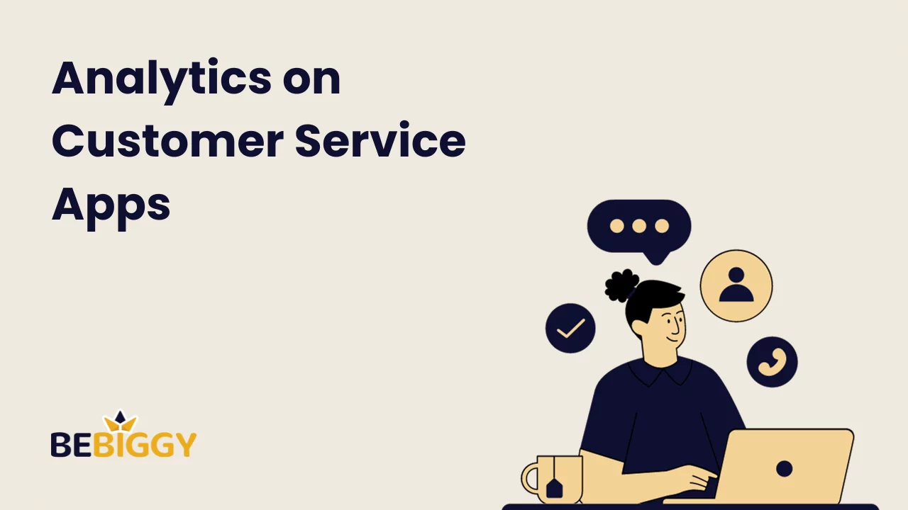 Analytics on Customer Service Apps