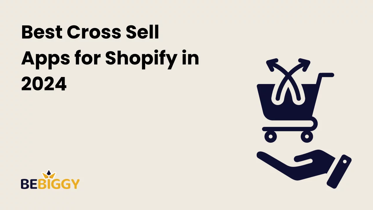 Best Cross Sell Apps for Shopify in 2024 [Ultimate Success]
