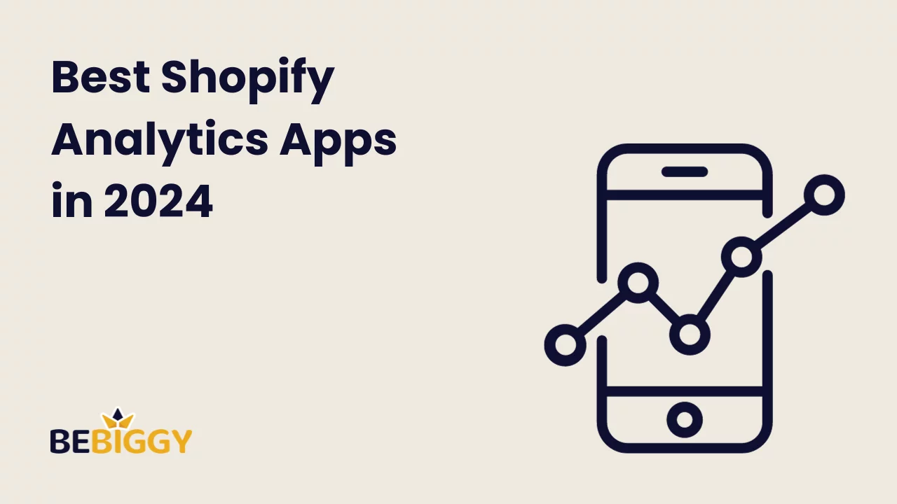 Best Shopify Analytics Apps in 2024 [Must Have]