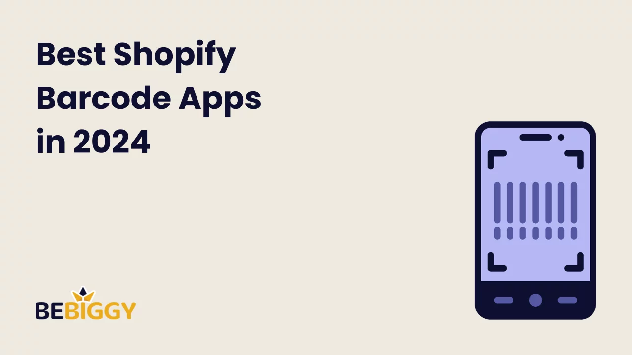 Best Shopify Barcode Apps in 2024 [Top Rate]