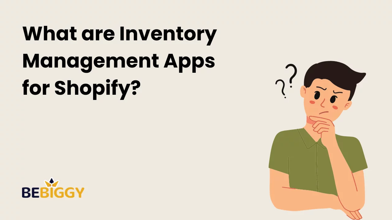 What are Inventory Management Apps for Shopify?