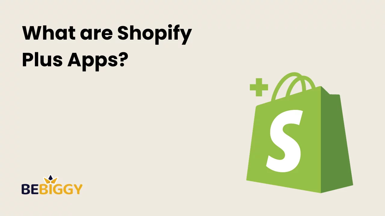 What are Shopify Plus Apps?